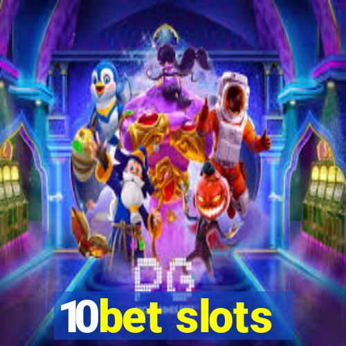 10bet slots